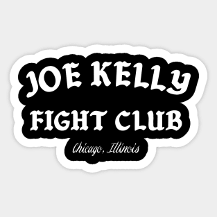 Joe Kelly Fight Club Chicago Sticker